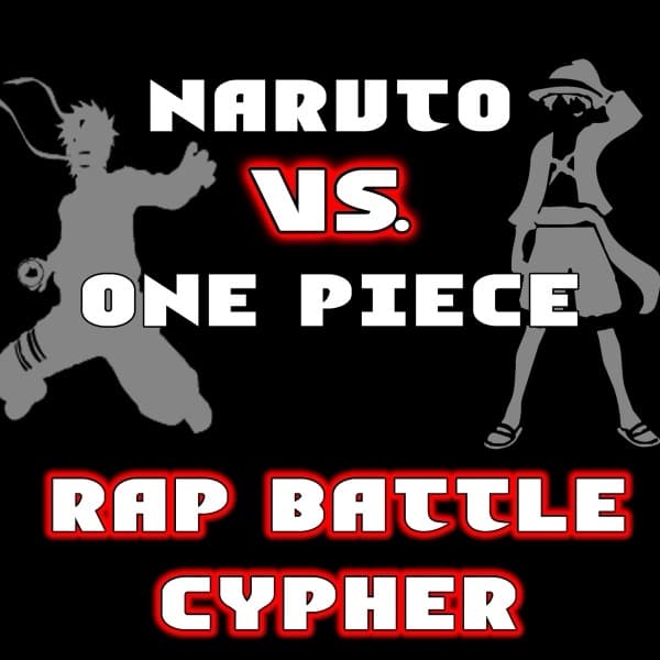 Naruto Vs. One Piece (Rap Battle Cypher) cover art
